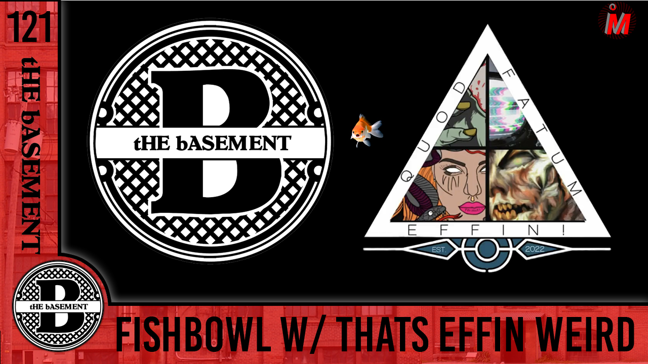 ePS – 122  – Fishbowl featuring That’s Effing Weird Podcast