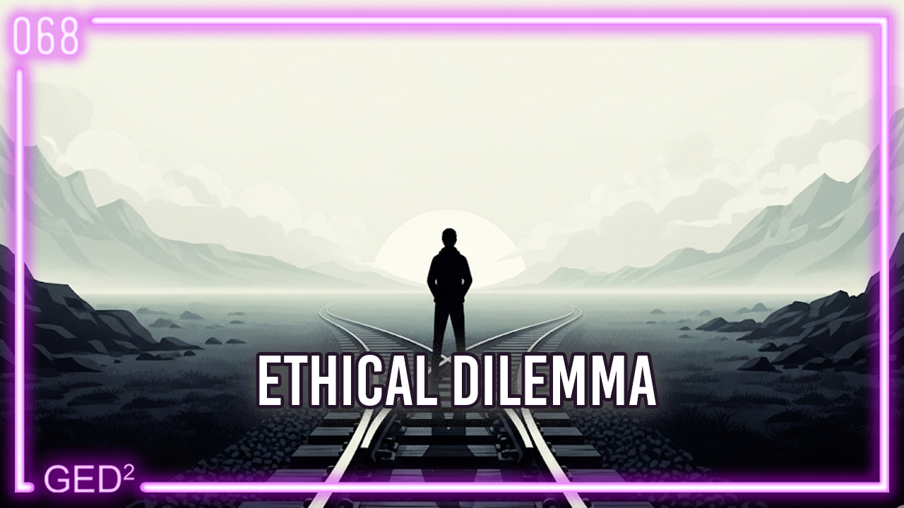 068 – Ethical Dilemma