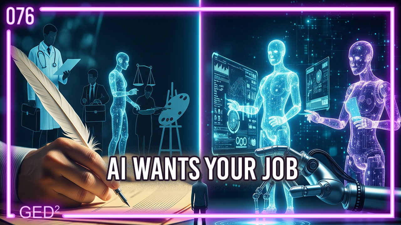 076 – Ai wants your job