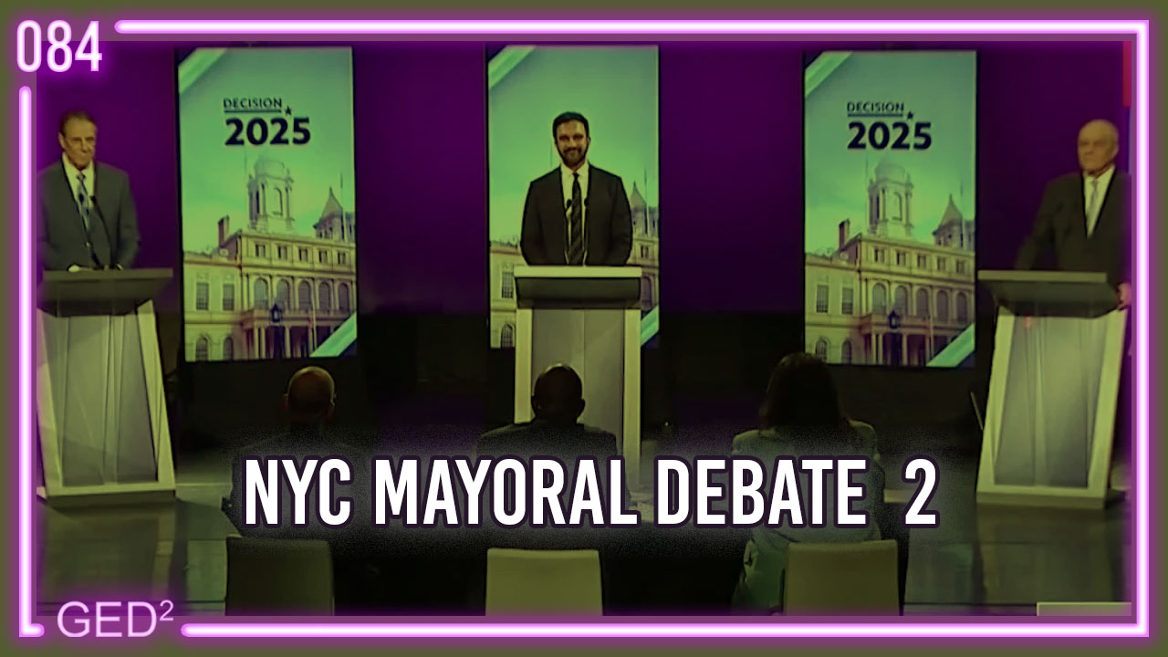 084 – NYC Mayoral Debate Part 2